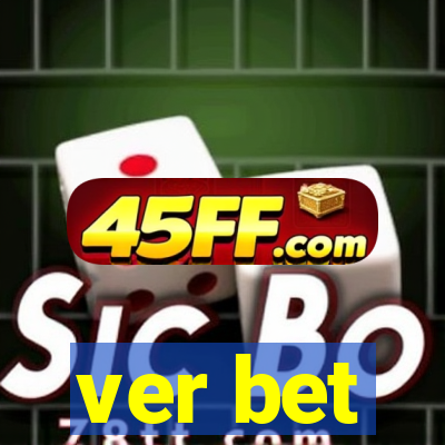ver bet